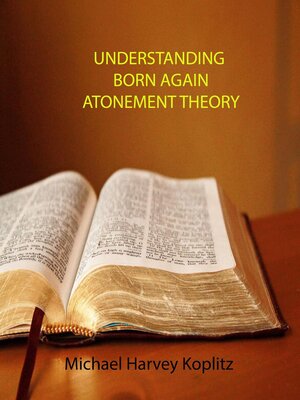 cover image of Understanding Born Again Atonement Theory